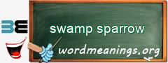 WordMeaning blackboard for swamp sparrow